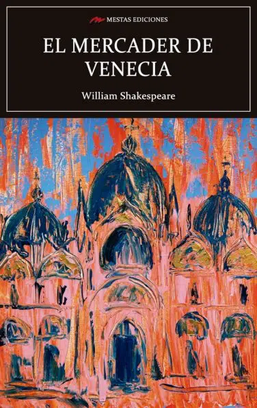 C114- El mercader de venecia William Shakespeare 978-84-17782-25-2 Mestas Ediciones