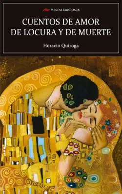 Portada de Cuentos de amor de locura y de muerte, de Horacio Quiroga