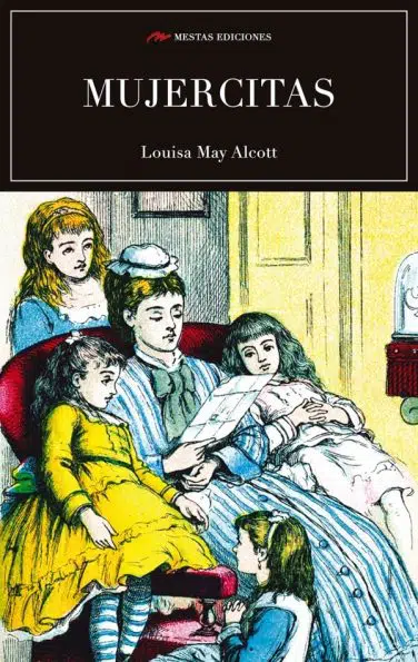 C45- Mujercitas Louisa May Alcott 978-84-16775-56-9 Mestas Ediciones
