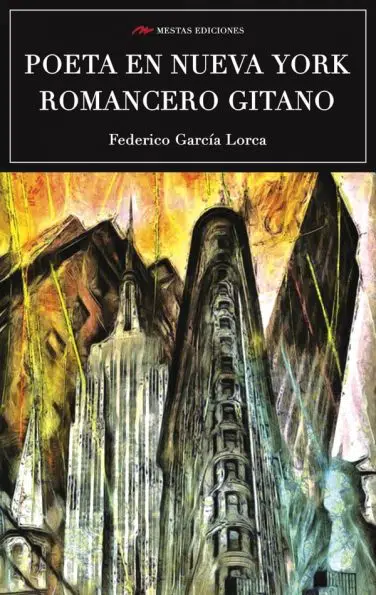 C47- Poeta en Nueva York Federico García Lorca 978-84-16775-54-5 Mestas Ediciones