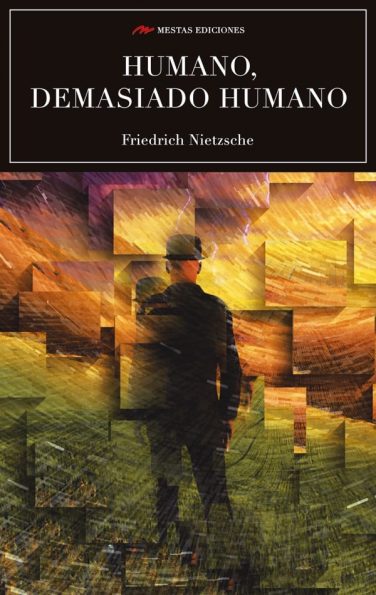 C50- Humano, demasiado humano Friedrich Nietzsche 978-84-92892-93-8 Mestas Ediciones