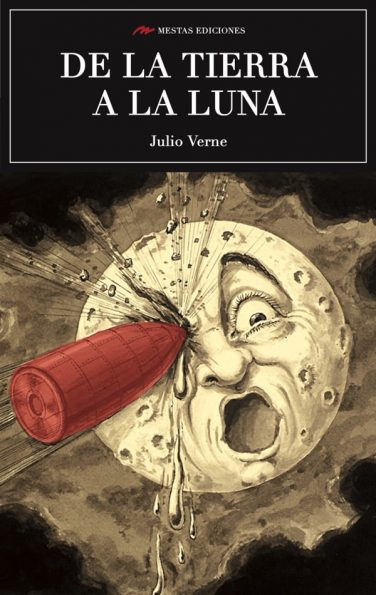 C77- De la tierra a la luna Julio Verne 978-84-16775-66-8 Mestas Ediciones