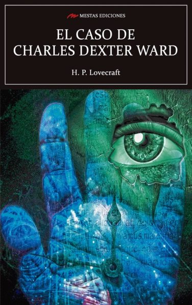 C99- El caso de Charles Dexter Ward H. P. Lovecraft 978-84-17244-76-7 Mestas Ediciones
