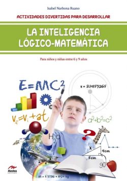 Portada de Actividades divertidas para desarrollar la Inteligencia Lógico-Matemática, de 6 a 9 años, de Isabel Narbona Ruano