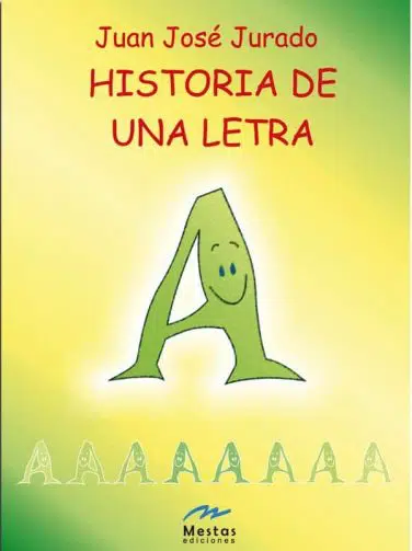 HP4-Historia de una Letra Juan José Jurado 978-84-95994-91-2 Mestas Ediciones