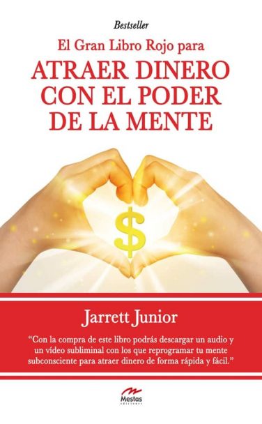 LR6- Atraer-dinero- con el poder de la Mente Jarrett Junior 978-84-16365-48-7 Mestas Ediciones