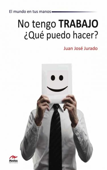 MM1- No tengo trabajo Juan José Jurado 978-84-92892-14-3 Mestas Ediciones