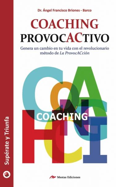 ST19- Coaching ProvocACtivo Ángel Briones Barco 978-84-16365-04-3 Mestas Ediciones