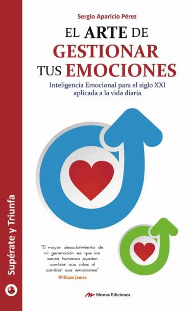 ST26- El arte de gestionar tus emociones Sergio Aparicio Pérez 978-84-16365-44-9 Mestas Ediciones
