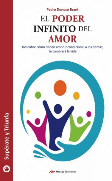 ST47- El poder infinito del amor Pedro Donoso Brant 978-84-16365-96-8 Mestas Ediciones