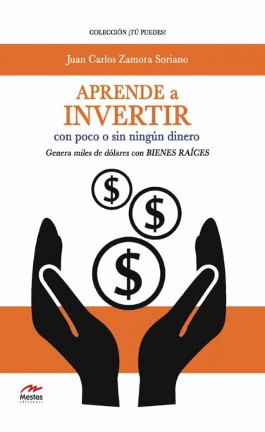 TP12- Aprende a invertir sin dinero Juan Carlos Zamora Soriano 978-84-16365-74-6 Mestas Ediciones