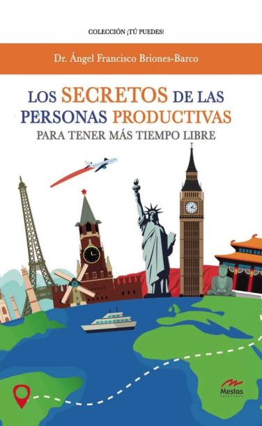 TP31- Los secretos de las personas productivas Ángel Briones Barco 978-84-17244-82-8 Mestas Ediciones