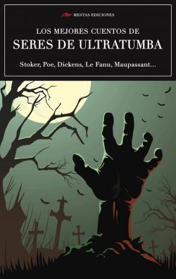 Portada de Los mejores cuentos de Seres de Ultratumba, de Bram Stoker, Charles Dickens…