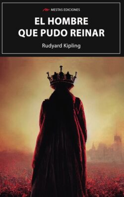 Portada de El hombre que pudo reinar, de Rudyard Kipling