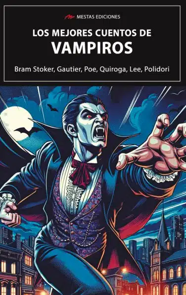 MC15- Los mejores cuentos de Vampiros Stoker, Gautier, Poe 978-84-16775-07-1 Mestas Ediciones