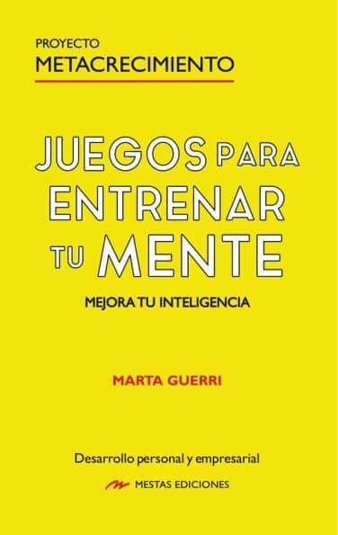 juegos-para-entrenar-tu-mente, de marta guerri, libro de mestas ediciones