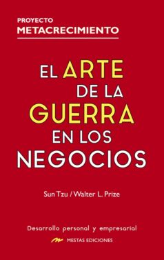 El Arte de la Guerra en los Negocios, Sun Tzu y Walter L. Prize, libro de Mestas Ediciones