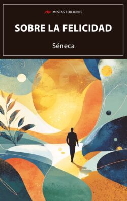 Portada de Sobre la felicidad, de Séneca