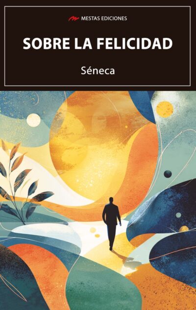 Sobre la felicidad, de Séneca