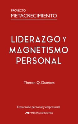 Portada de Liderazgo y Magnetismo Personal, de Theron Q. Dumont