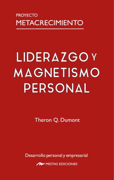 Liderazgo y Magnetismo Personal, de Theron Q. Dumont