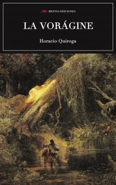 C59- La vorágine José Eustasio Rivera 978-84-92892-68-6 Mestas Ediciones