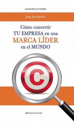 TP10- Libro de la marca líder Juan José Jurado 978-84-16365-47-0 Mestas Ediciones