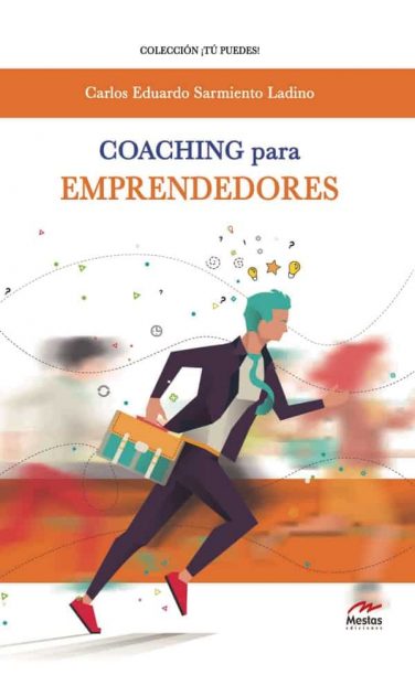 TP14- Coaching Emprendedores Carlos Eduardo Sarmiento Ladino 978-84-16775-32-3 Mestas Ediciones