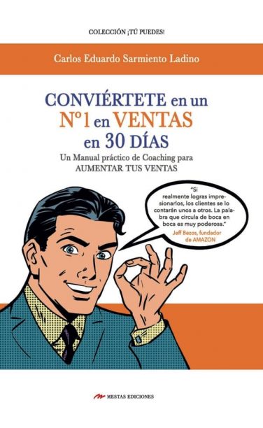 TP21- Conviértete en un n 1 en ventas en 30 días Carlos Eduardo Sarmiento Ladino 978-84-16775-73-6 Mestas Ediciones